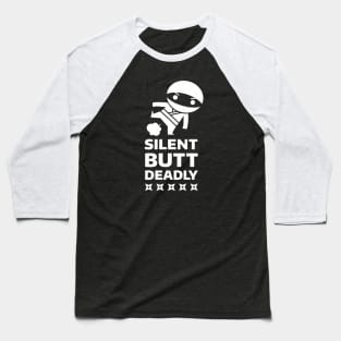 Silent Butt Deadly: Nok Su Kow Edition Baseball T-Shirt